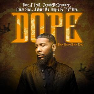 Dope (Black Queen/Black King) (feat. JeradeTheDrummer, Chèri Soul, Le'Aire XCIV & Jahari The Hippie) (Explicit)