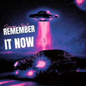 Remember it now (feat. Twin9) (Explicit)