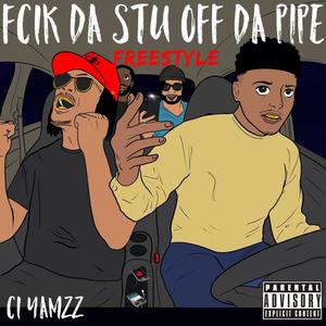 FC1K DA STU OFF DA PIPE FREESTYLE (Explicit)