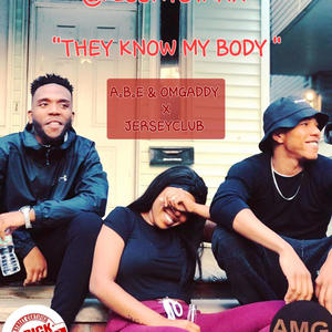 They Know My Body (feat. KissMyStarr & OmgAddy)