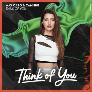Think Of You-Max Oazo&Camishe