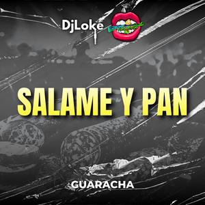 Salame y Pan (Guaracha)