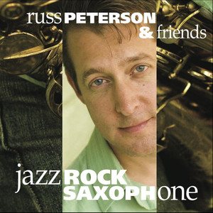 Russ Peterson and Friends Jazz/Rock Saxophone