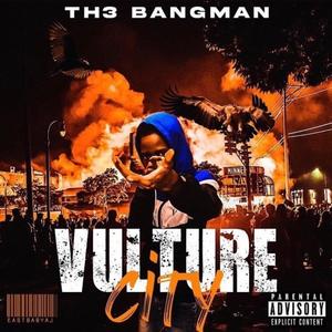 Vulture City Th3 BangMan (Explicit)