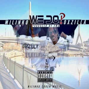 We Do (feat. OxZilla) [Explicit]