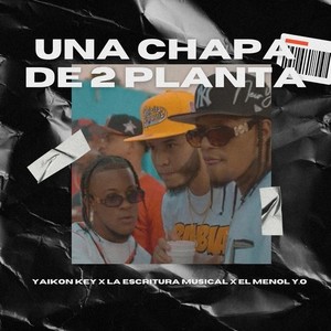Una Chapa de 2 Planta (Explicit)