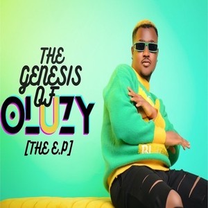 The Genesis of Oluzy (E.P) [Explicit]