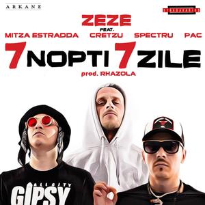 7 Nopti 7 Zile(feat. Mitza Estradda, Cretzu, Spectru & Pac) (Explicit)