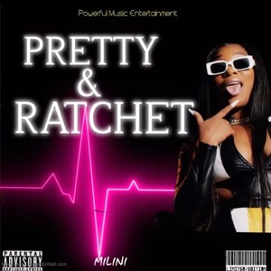 PrettyandRatchet (Explicit)