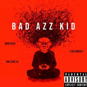Bad Azz Kid (feat. EBK Juvie Ju) (Explicit)