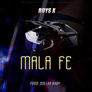 Mala Fe Roys X (feat. Dollar Baby) (Explicit)
