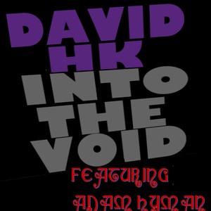 INTO THE VOID (feat. Adam Hyman)