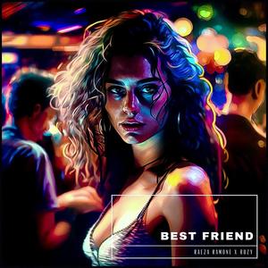 Best Friend (feat. Ruzy) [Explicit]