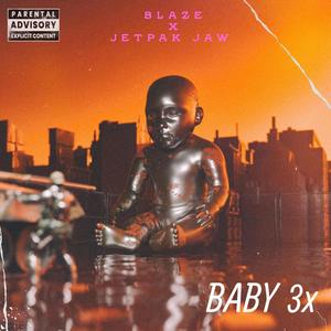 Baby 3x (feat. Blayze) (Explicit)
