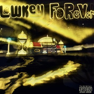 Lowkey Forever (Explicit)