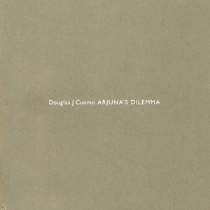 Cuomo, D.: Arjuna's Dilemma (Opera) [Johnson]