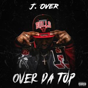 Over Da Top (Explicit)