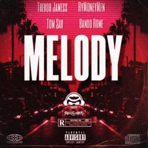 Melody (feat. Bando Rome & Tom Sav) [Radio Edit]