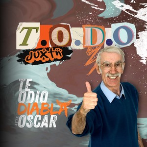 T.O.D.O (Te Odio Diabla Atte Oscar) (2025 Remastered Version|Explicit)