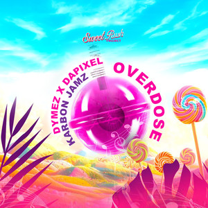 Overdose (Sweet Rush Project)