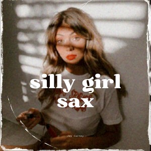 Silly Girl Sax