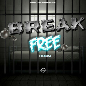 Break Free Riddim (Explicit)