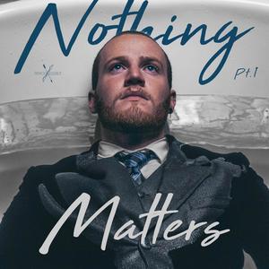 Nothing Matters