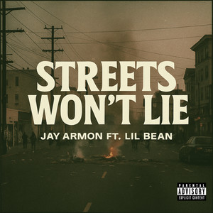 Streets Won't Lie (Explicit)