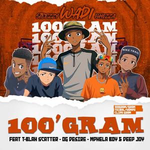 100GRAM (feat. Deep Joy, OG Desire, Mphela Boy & T-blah Scatter)