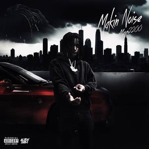Makin noise (Explicit)