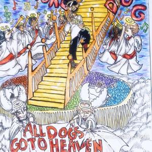 ALL DOGGS GO TO HEAVEN (Explicit)