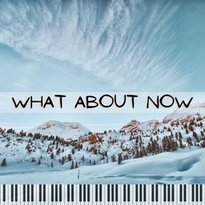 What About Now