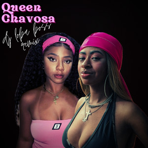 Queen Chavosa (Remix|Explicit)
