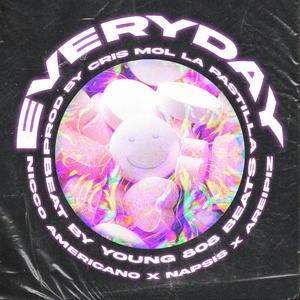 Everyday (Young 808 Beats,Cris Mol la Pastilla) [feat. Napsis & Areipiz]