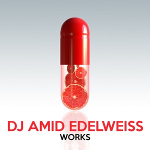 DJ Amid Edelweiss Works