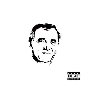 CHARLES (Maquette 2019) (feat. Foxy) (Explicit)