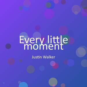 Every little moment