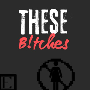 These B!tches (Explicit)