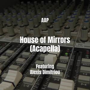 House of Mirrors (Acapella|Explicit)