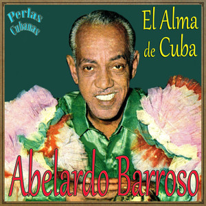 Perlas Cubanas: "El Alma de Cuba"