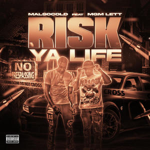 Risk ya life (feat. Mgm Lett) [Explicit]