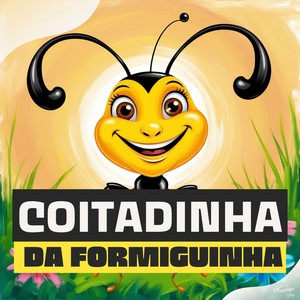 Coitadinha da Formiguinha