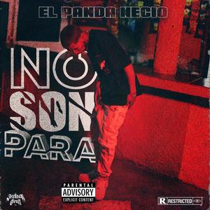 No Son Para (feat. El Panda Necio) (Explicit)