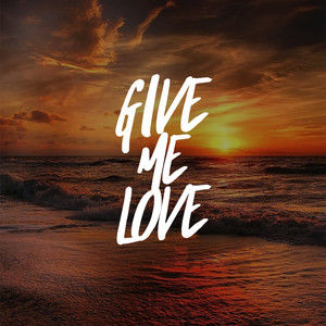 Give Me Love