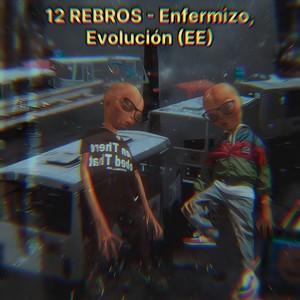 Enfermizo, Evolución (Ee) [Explicit]