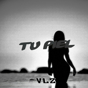 Tu Piel (Explicit)