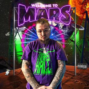 Welcome To Mars (Explicit)