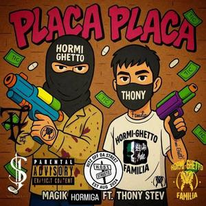 Placa Placa (feat. Thony Stev) (Explicit)