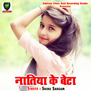 Natiya Ke Beta