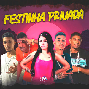 Festinha Privada (Explicit)